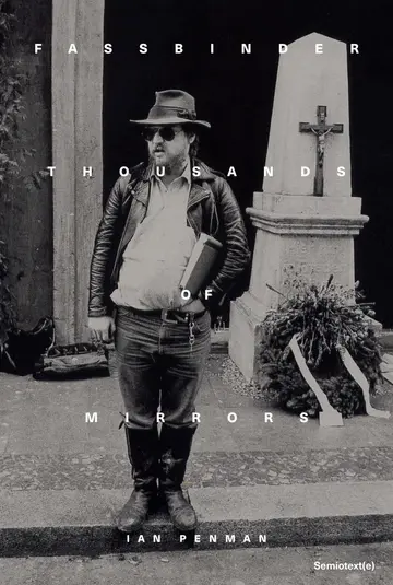 Cover of Fassbinder Thousands of Mirrors (Semiotexte / Native Agents)