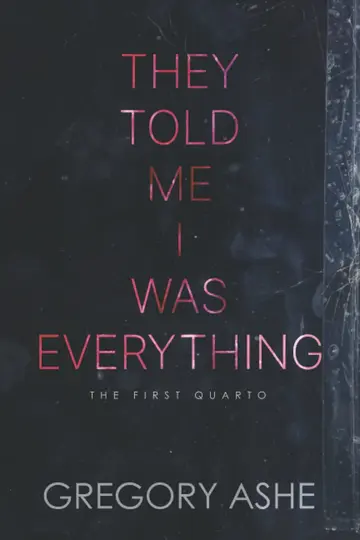 Cover of They Told Me I Was Everything