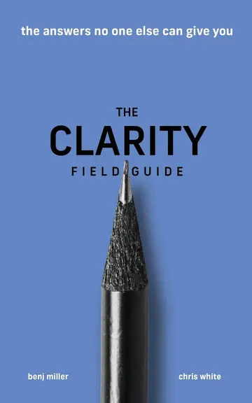 Cover of The Clarity Field Guide
