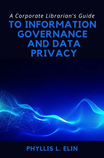 Cover of A Corporate Librarian’s Guide to Information Governance and Data Privacy