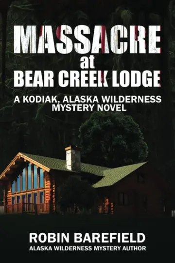 Cover of Massacre at Bear Creek Lodge