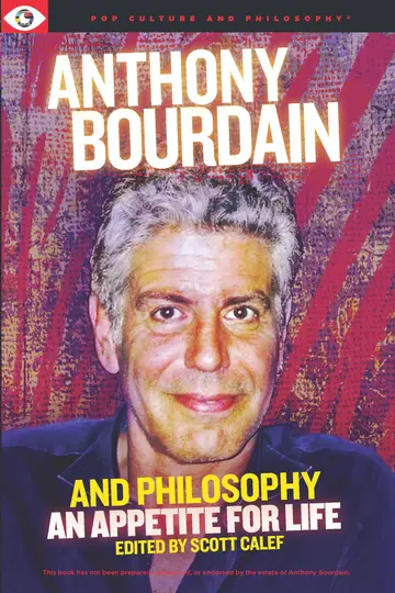 Cover of Anthony Bourdain and Philosophy
