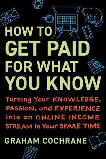 Cover of How to Get Paid for What You Know