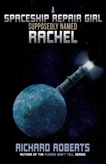 Cover of A Spaceship Repair Girl Supposedly Named Rachel