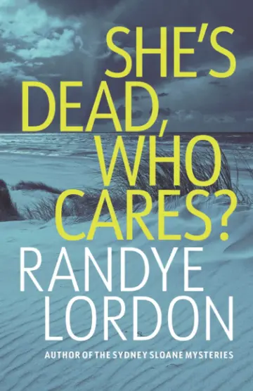 Cover of She's Dead, Who Cares