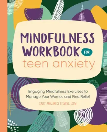 Cover of Mindfulness Workbook for Teen Anxiety