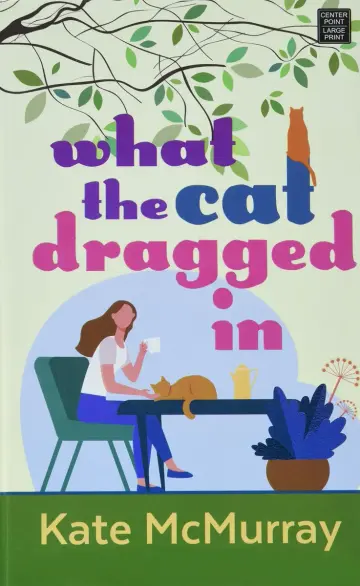 Cover of What the Cat Dragged in
