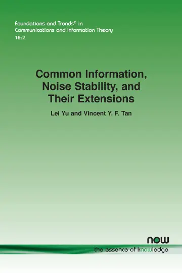 Cover of Common Information, Noise Stability, and Their Extensions