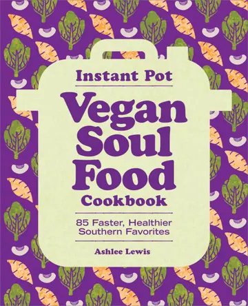 Cover of Instant Pot Vegan Soul Food Cookbook