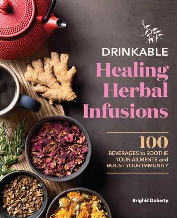 Cover of Drinkable Healing Herbal Infusions