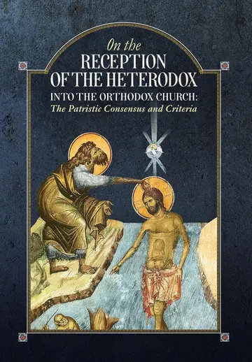Cover of On the Reception of the Heterodox into the Orthodox Church