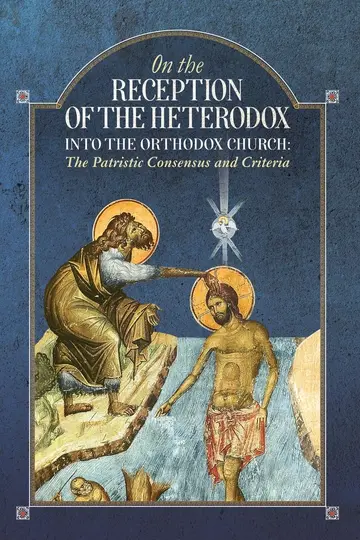 Cover of On the Reception of the Heterodox into the Orthodox Church