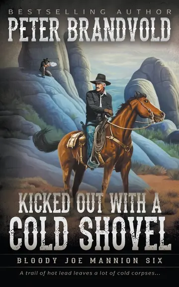 Cover of Kicked Out with A Cold Shovel