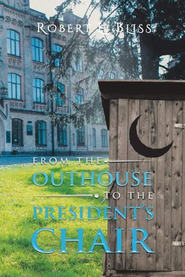 Cover of From the Outhouse to the President's Chair