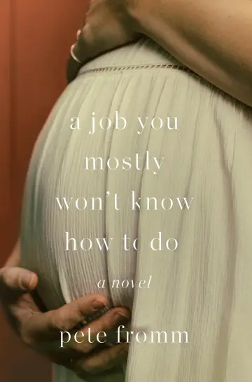 Cover of A Job You Mostly Won't Know How to Do