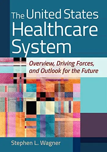 Cover of The United States Healthcare System