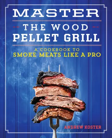 Cover of Master the Wood Pellet Grill