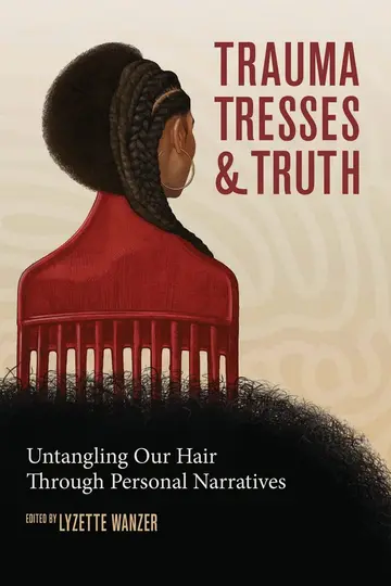 Cover of Trauma, Tresses, and Truth