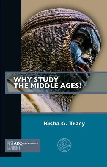 Cover of Why Study the Middle Ages?