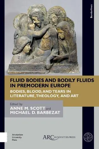 Cover of Fluid Bodies and Bodily Fluids in Premodern Europe