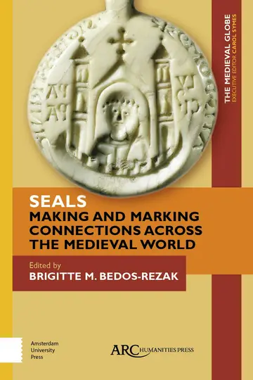 Cover of Seals - Making and Marking Connections Across the Medieval World