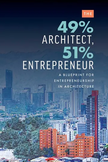Cover of The 49% Architect, 51% Entrepreneur