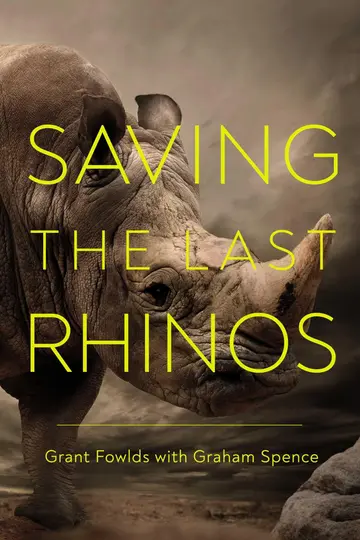 Cover of Saving the Last Rhinos