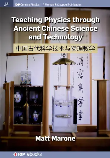 Cover of Teaching Physics through Ancient Chinese Science and Technology