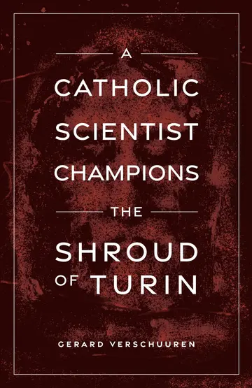 Cover of A Catholic Scientist Champions the Shroud of Turin