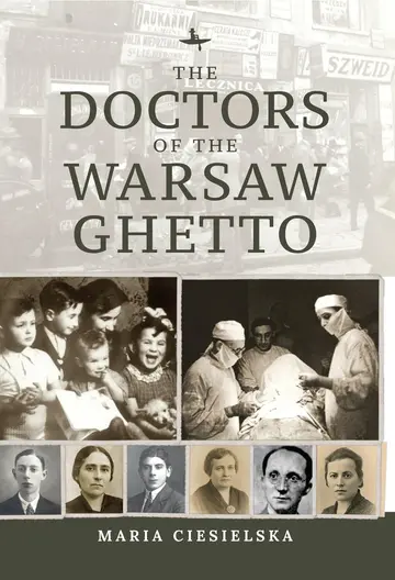Cover of The Doctors of the Warsaw Ghetto