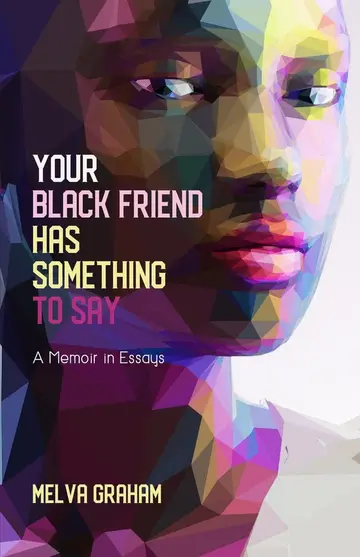 Cover of Your Black Friend Has Something to Say