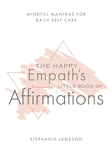Cover of The Happy Empath's Little Book of Affirmations