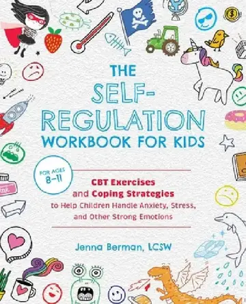 Cover of The Self-Regulation Workbook for Kids