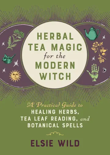 Cover of Herbal Tea Magic for the Modern Witch