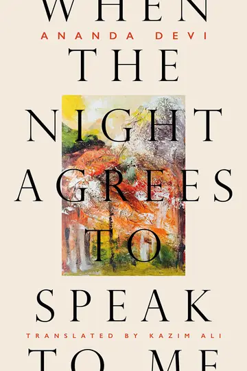 Cover of When the Night Agrees to Speak to Me