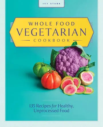 Cover of Whole Food Vegetarian Cookbook