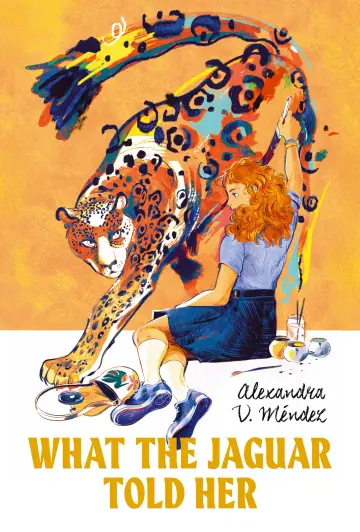 Cover of What the Jaguar Told Her