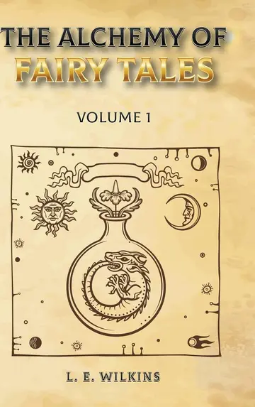 Cover of The Alchemy of Fairy Tales, Vol. 1