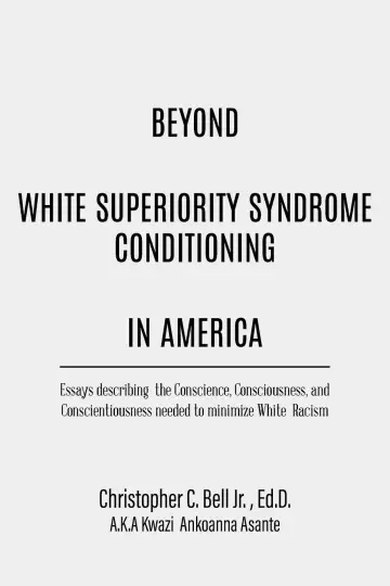 Cover of Beyond White Superiority Syndrome Conditioning in America