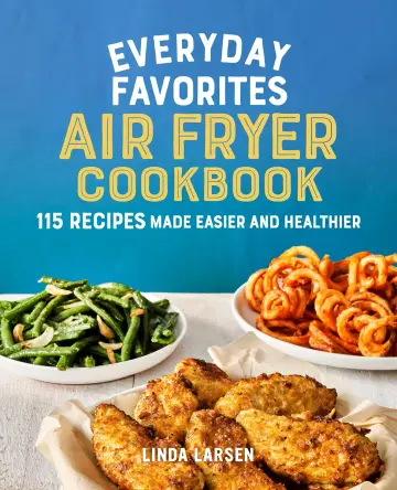 Cover of Everyday Favorites Air Fryer Cookbook