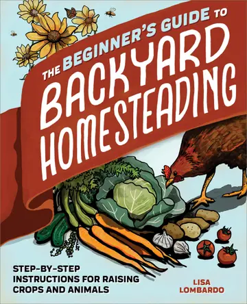 Cover of The Beginner's Guide to Backyard Homesteading