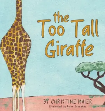 Cover of The Too Tall Giraffe