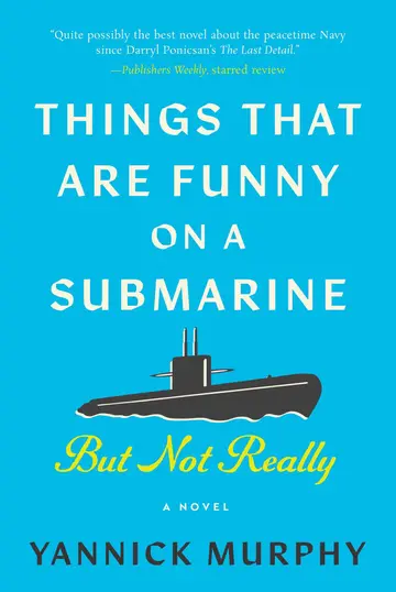 Cover of Things That Are Funny on a Submarine but Not Really