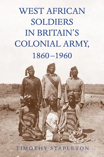 Cover of West African Soldiers in Britain’s Colonial Army