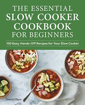 Cover of The Essential Slow Cooker Cookbook for Beginners
