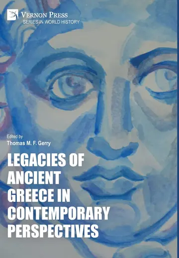 Cover of Legacies of Ancient Greece in Contemporary Perspectives