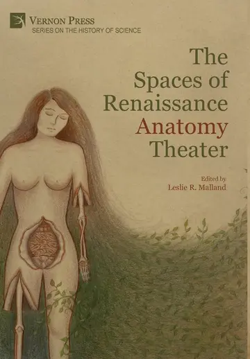 Cover of The Spaces of Renaissance Anatomy Theater