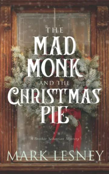 Cover of The Mad Monk and the Christmas Pie