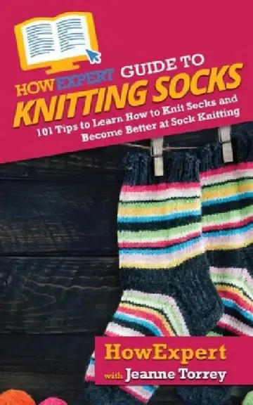 Cover of HowExpert Guide to Knitting Socks
