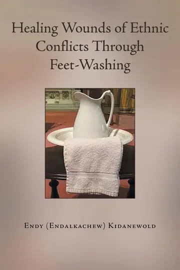 Cover of Healing Wounds of Ethnic Conflicts Through Feet-Washing